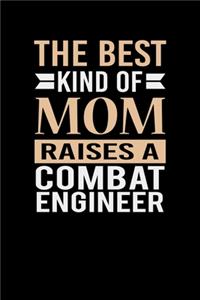 The Best Kind Of Mom Raises A Combat Engineer