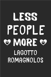 Less People More Lagotto Romagnolos