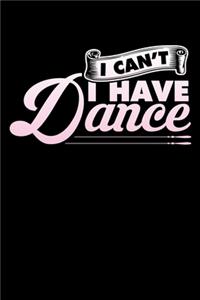 I Can't I Have Dance
