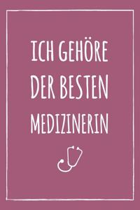 Ich gehöre der besten Medizinerin