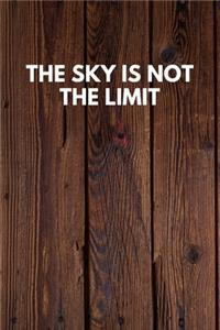 The Sky Is Not The Limit
