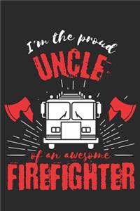 Proud Uncle of an Awesome Firefighter