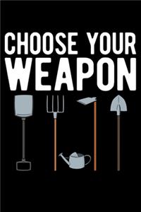 Choose Your Weapon