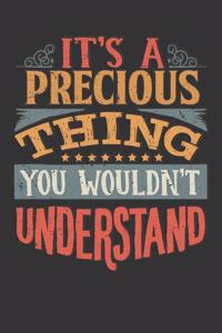 Its A Precious Thing You Wouldnt Understand