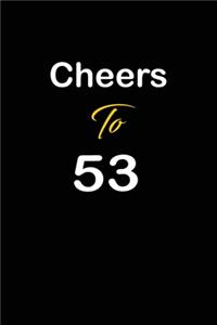 Cheers To 53