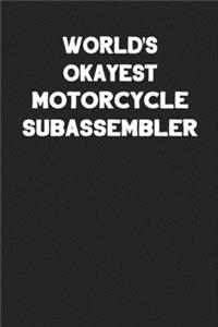World's Okayest Motorcycle Subassembler