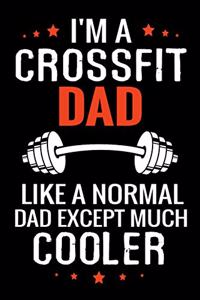 I'm a Crossfit Dad like a normal Dad except Much Cooler