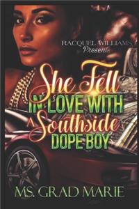 She Fell In Love With A Southside Dope Boy