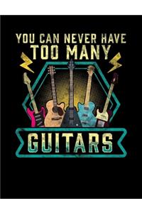 You Can Never Have Too Many Guitars