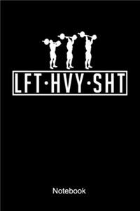 LFT HVY SHT Notebook
