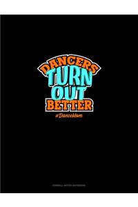 Dancers Turn Out Better #DanceMom