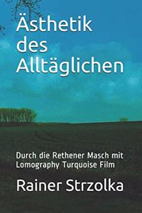 Ästhetik des Alltäglichen
