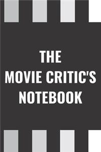 The Movie Critic's Notebook