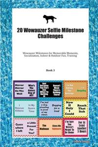 20 Wowauzer Selfie Milestone Challenges