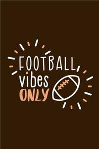 Football Vibes Only