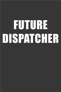 Future Dispatcher Notebook