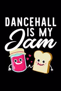 Dancehall Is My Jam
