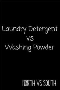 Laundry Detergent vs Washing Powder North vs South