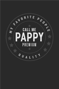 My Favorite People Call Me Pappy Premium Quality