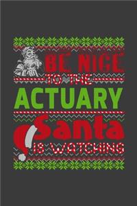 Be Nice To The Actuary Santa Is Watching