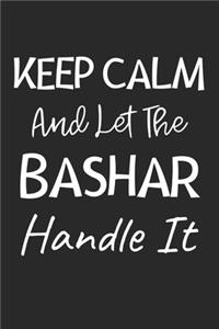 Keep Calm And Let The BaShar Handle It