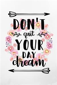 Don't Quit Your Day Dream