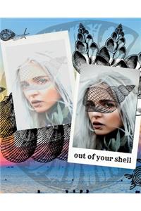 Out of your Shell