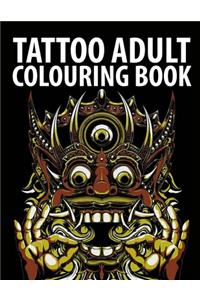 Tattoo Adult Coloring Book: Tattoo Art Coloring Books for Adults Men and Women