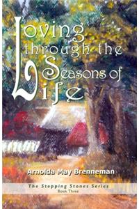 Loving through the Seasons of Life