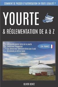 Yourte & réglementation de A à Z (en France)