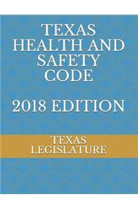 Texas Health and Safety Code 2018 Edition