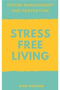 Stress Free Living