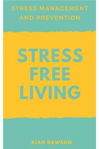 Stress Free Living