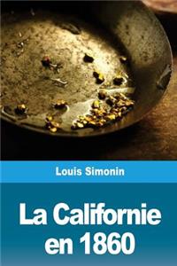 La Californie en 1860