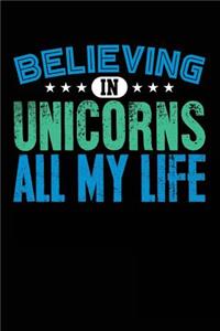 Believing In Unicorns All My Life