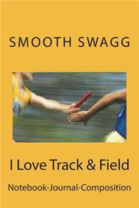 I Love Track & Field