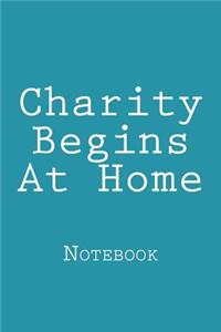 Charity Begins At Home