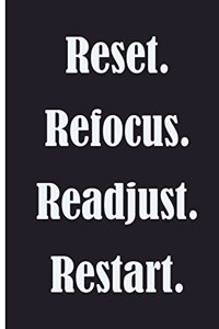 Rest. Refocus. Readjust. Restart.