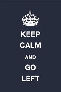 Keep Calm and Go Left