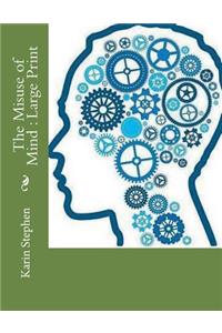 The Misuse of Mind