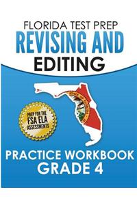 FLORIDA TEST PREP Revising and Editing Practice Workbook Grade 4