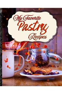 My Favorite Pastry Recipes