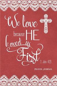 We Love Because He Loved Us First, 1 John 4