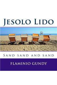 Jesolo Lido: Sand sand and sand