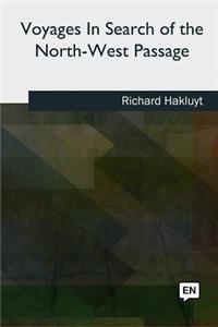 Voyages in Search of the North-West Passage