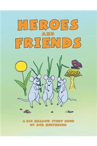 Heroes and Friends