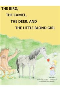 The Bird, the Camel, the Deer and the Little Blond Girl