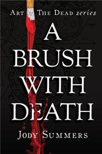 Brush With Death