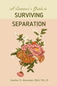 Survivor's Guide to Surviving Separation