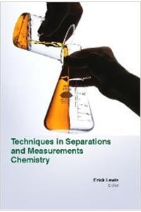 Techniques In Separations And Measurements Chemistry